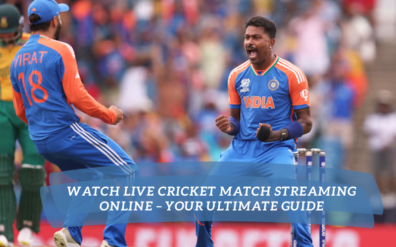 live cricket match streaming online